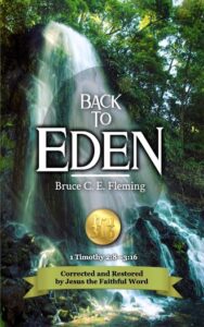 Back To Eden on 1 Timothy 2-3