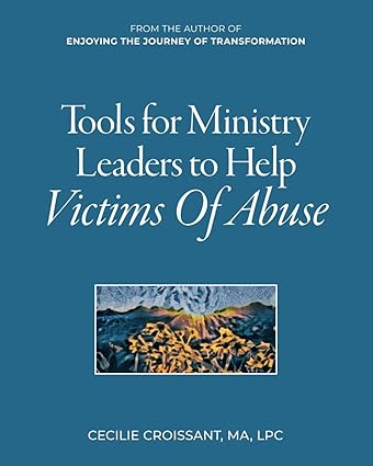 Tools For Ministry Leaders To Help Victims Of Abuse