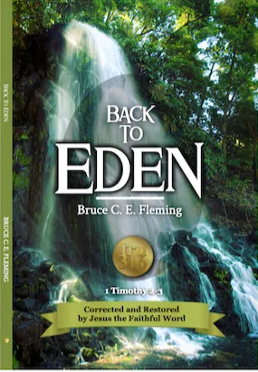 New book in The Eden Book Series: Back to Eden, 1 Timothy 2-3